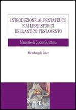 Introduzione al Pentateuco e ai Libri storici dell'Antico Testamento. Manuale di Sacra Scrittura