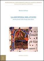 La giustizia nel culto. Profili giuridici della liturgia della Chiesa