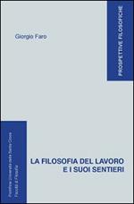 La filosofia del lavoro e i suoi sentieri