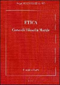 Etica. Corso di filosofia morale