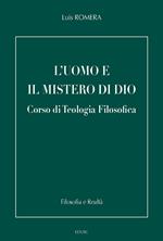 L' uomo e il mistero di Dio. Corso di teologia filosofica