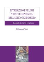 Introduzione ai libri poetici e sapienziali dell'Antico Testamento. Manuale di Sacra Scrittura