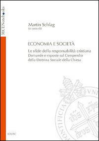 Economia e società. Le sfide della responsabilità cristiana. Domande e risposte sul Compendio della Dottrina Sociale della Chiesa - copertina