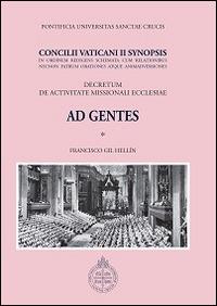 Decretum de activitate missionali Ecclesia Ad Gentes. Concilii Vaticani II Synopsis - Francisco Gil Hellín - copertina