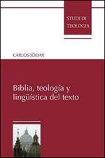 Biblia, teología y linguística del texto