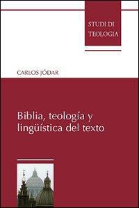 Biblia, teología y linguística del texto - Carlos Jódar - copertina