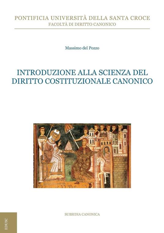 Introduzione alla scienza del diritto costituzionale canonico - Massimo Del Pozzo - ebook