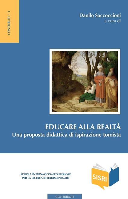 Educare alla realtà. Una proposta didattica di ispirazione tomista - Danilo Saccoccioni - ebook