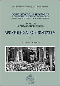 Apostolicam actuositatem. Decretum de apostolatu laicorum. Concilii Vaticani II Synopsis - Francisco Gil Hellín - copertina