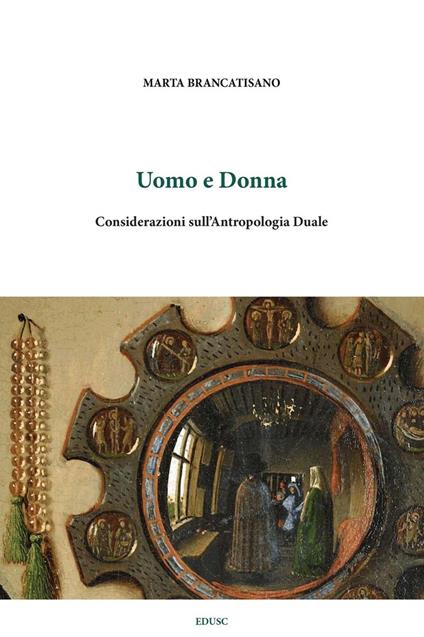 Uomo e donna. Considerazioni sull'antropologia duale - Marta Brancatisano - ebook