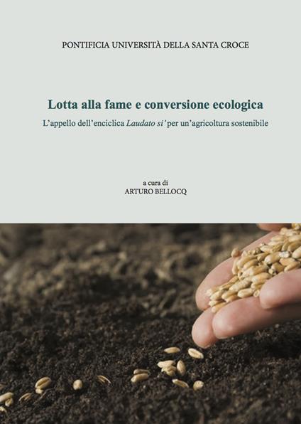 Lotta alla fame e conversione ecologica - Arturo Bellocq - ebook