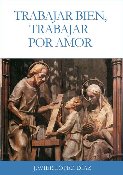 Trabajar bien, trabajar por amor