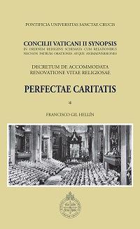 Concilii Vaticani II Synopsis. Perfectae caritatis. Decretum de accommodata renovatione vitae religiosae - Francisco Gil Hellín - copertina
