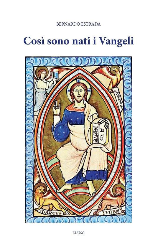 Così sono nati i Vangeli - Bernardo Estrada - ebook