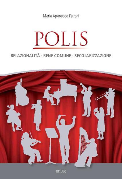 Polis. Relazionalità, bene comune, secolarizzazione - Maria Aparecida Ferrari - copertina