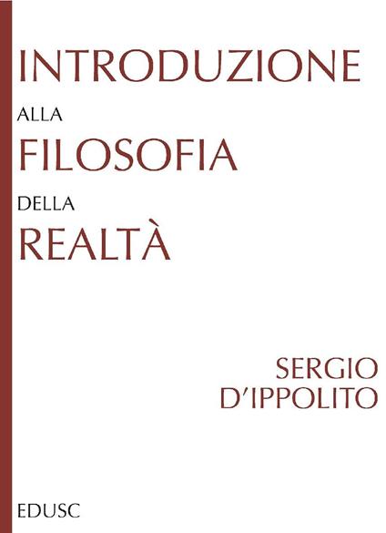 Introduzione alla filosofia della realtà - Sergio D'Ippolito - ebook