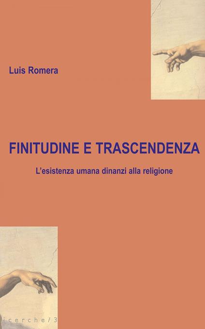 Finitudine e trascendenza. L'esistenza umana dinanzi alla religione - Luis Romera - ebook