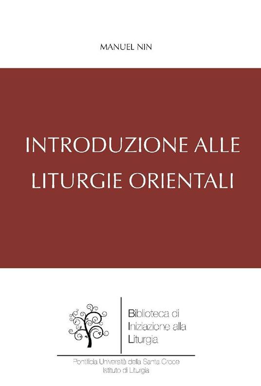 Introduzione alle liturgie orientali - Manuel Nin - ebook