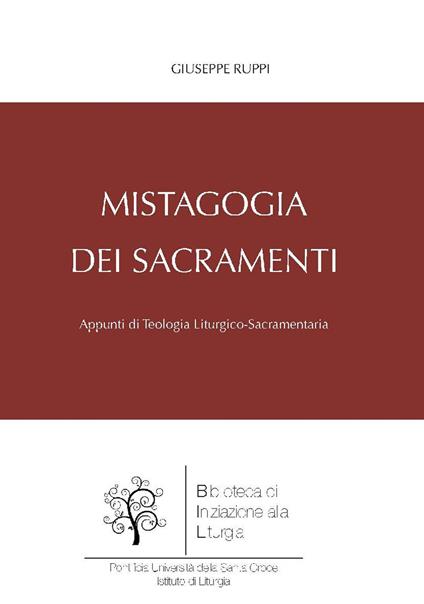 Mistagogia dei sacramenti. Appunti di teologia liturgico-sacramentaria - Giuseppe Ruppi - ebook