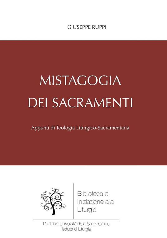 Mistagogia dei sacramenti. Appunti di teologia liturgico-sacramentaria - Giuseppe Ruppi - ebook