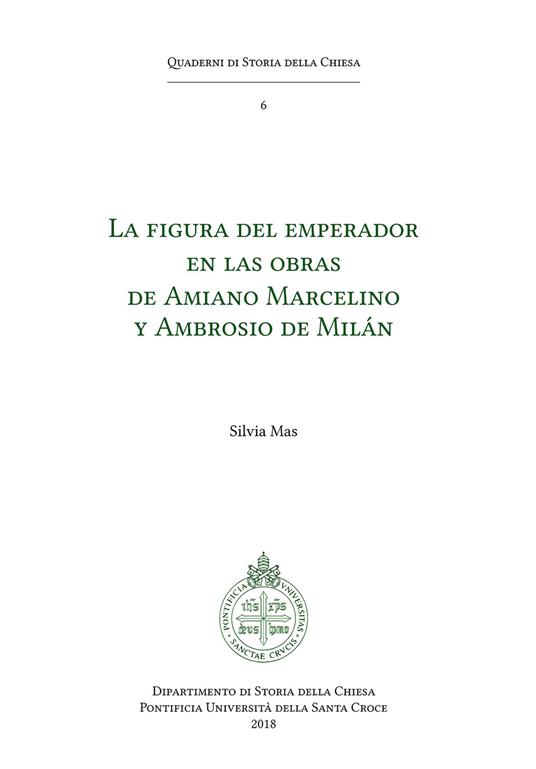 La figura del emperador en las obras de Amiano Marcelino y Ambrosio de Milán - Silvia Mas - copertina