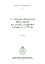 La Figura del emperador en las obras de Amiano Marcelino y Ambrosio de Milán