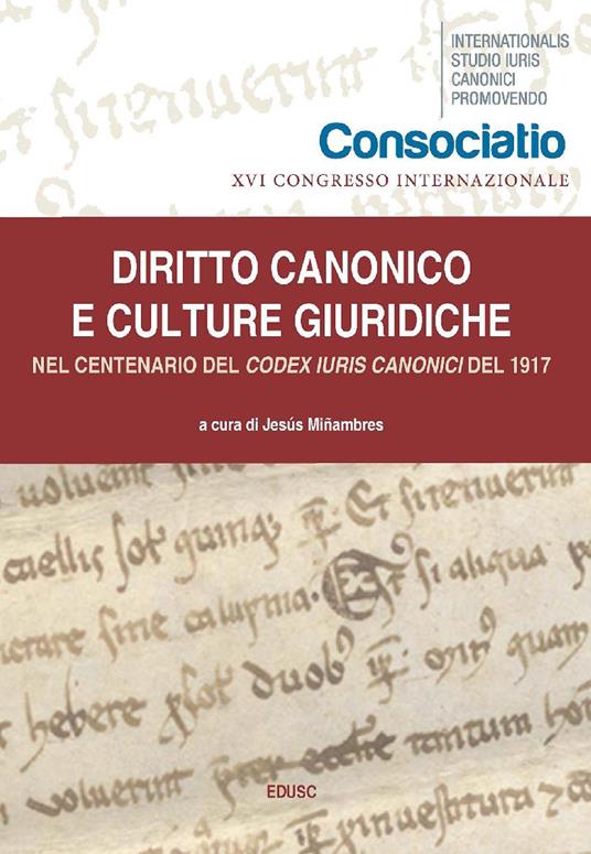 Diritto canonico e culture giuridiche. Nel centenario del Codex Iuris Canonici del 1917 - Jesus Minambres - ebook