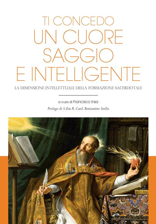 Ti concedo un cuore saggio e intelligente. La dimensione intellettuale della formazione sacerdotale - copertina