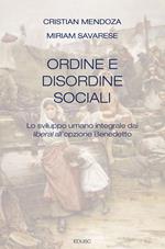 Ordine e disordine sociali. Lo sviluppo umano integrale dai liberal all'opzione Benedetto