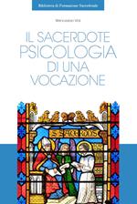 Il sacerdote. Psicologia di una vocazione