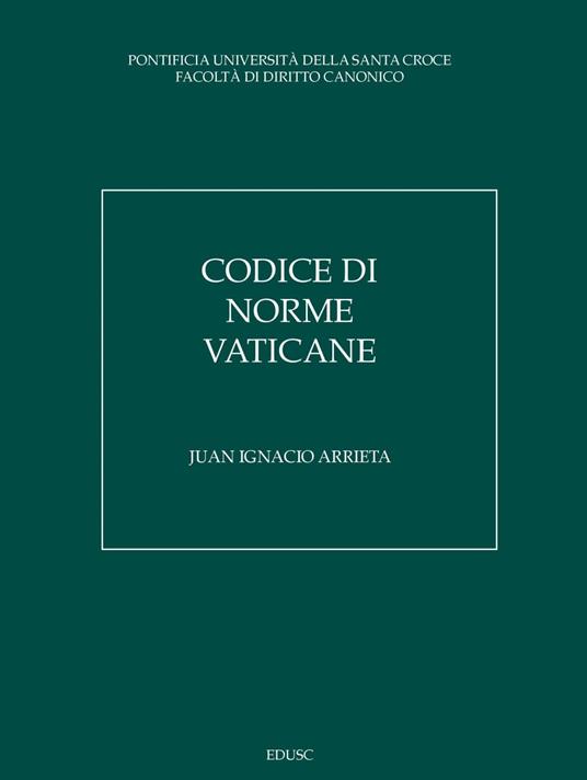 Codice di norme vaticane - Juan Ignacio Arrieta - ebook