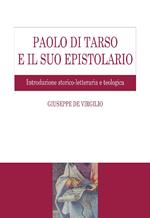 Paolo di Tarso e il suo epistolario. Introduzione storico-letteraria e teologica