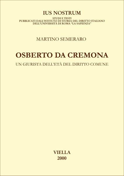 Osberto da Cremona. Un giurista dell'età del diritto comune - Martino Semeraro - copertina