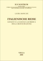 Italienische Reise. Savigny e la scienza giuridica della Restaurazione