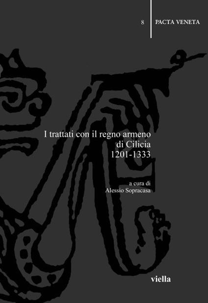 I trattati con il Regno armeno di Cilicia 1201-1333 - copertina