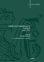 I patti con il patriarcato di Aquileia (880-1255)