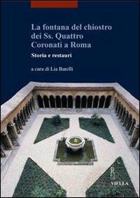 La fontana del Chiostro dei Ss. Quattro Coronati a Roma. Storia e restauri - copertina