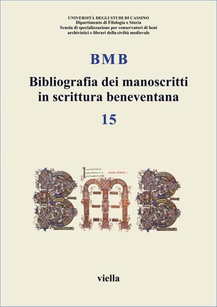 BMB. Bibliografia dei manoscritti in scrittura beneventana. Vol. 15 - copertina