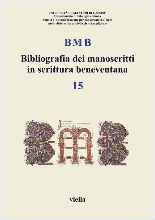 BMB. Bibliografia dei manoscritti in scrittura beneventana. Vol. 15 - copertina