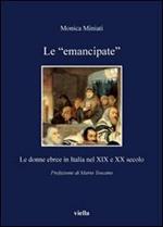 Le «emancipate». Le donne ebree in Italia nel XIX e XX secolo