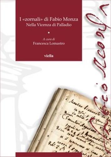 I «zornali» di Fabio Monza. Nella Vicenza di Palladio. Vol. 1: 1564-1566, 1571-1572. - copertina