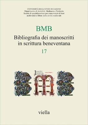 BMB. Bibliografia dei manoscritti in scrittura beneventana. Vol. 17 - copertina