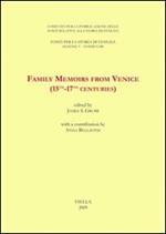 Family memoirs from Venice (15th-17th centuries). Ediz. italiana