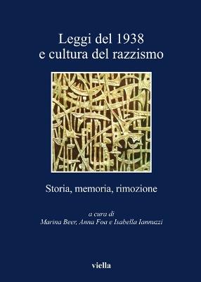 Leggi del 1938 e cultura del razzismo. Storia, memoria, rimozione - copertina