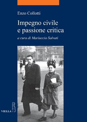 Impegno civile e passione critica - Enzo Collotti - copertina