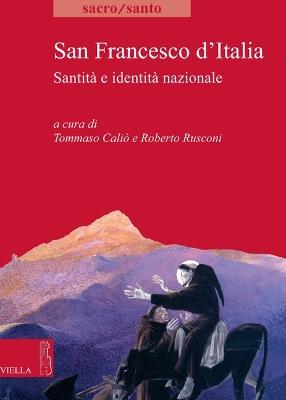 San Francesco d'Italia. Santità e identità nazionale - copertina