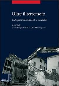 Oltre il terremoto. L'Aquila tra miracoli e scandali - copertina