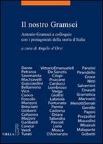 Il nostro Gramsci. Antonio Gramsci a colloquio con i protagonisti della storia d'Italia