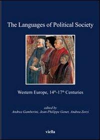 The languages of political society. Western Europe, 14th-17th centuries - copertina