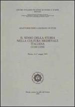 Il senso della storia nella cultura medievale italiana (1110-1350). Atti del 14° Convegno internazionale di studi (Pistoia, 14-17 maggio 1993)